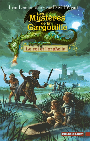 Les Mystères de la Gargouille Tome 1 - Le roi et l'orphelin