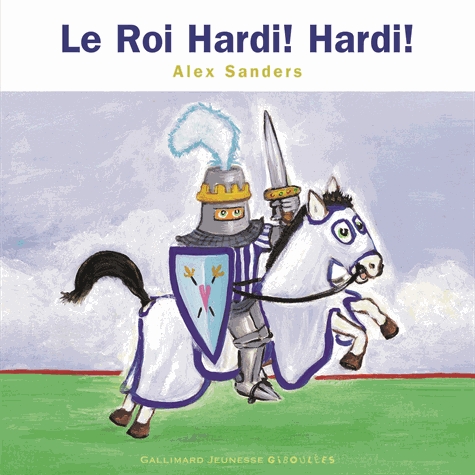 Le Roi Hardi ! Hardi ! - Mini Rois et Reines