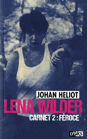 Lena Wilder Tome 2 - Féroce