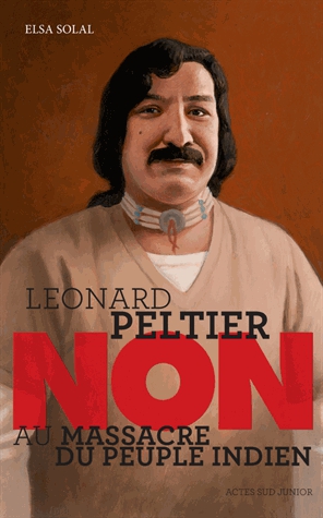 Léonard Peltier : Non au massacre du peuple indien