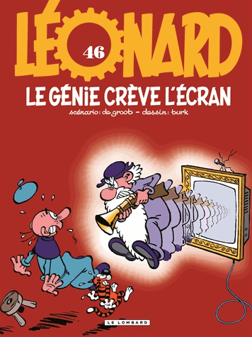 Léonard Tome 46 - Le génie crève l'écran