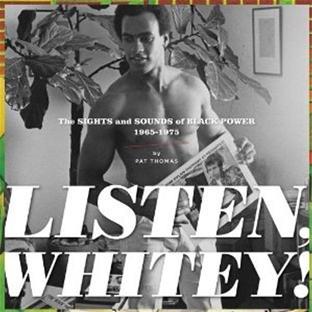 LISTEN WHITHEY ! THE SOUND OF BLACK POWER 1967-1974