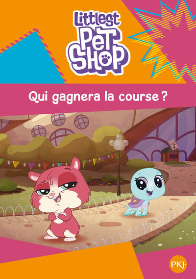 Littlest Pet Shop Tome 3 - Qui gagnera la course ?