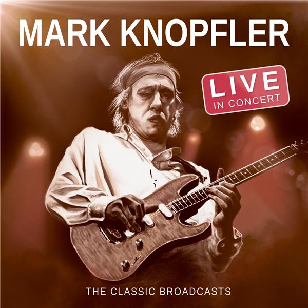 LIVE IN CONCERT - THE CLASSIC BROADCASTS