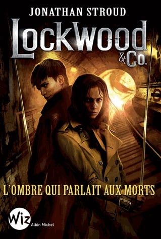 Lockwood & Co Tome 4 - L'ombre qui parlait aux morts