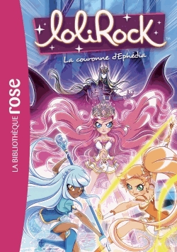 LoliRock Tome 19 - La couronne d'Ephédia