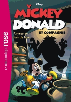 Mickey, Donald et compagnie Tome 1 - Crimes au clair de lune