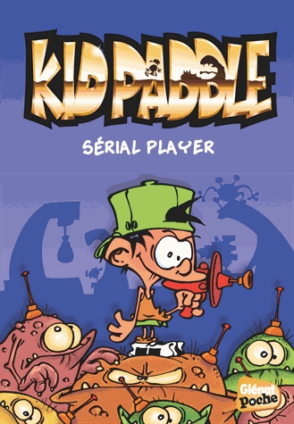 Kid Paddle Tome 1 - Sérial player