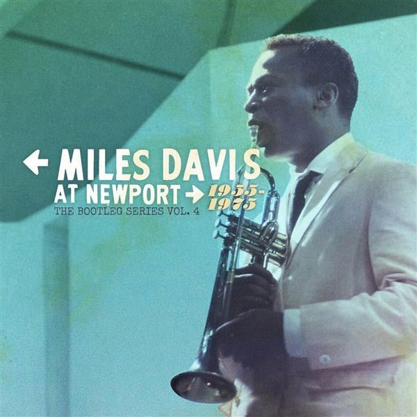 MILES DAVIS AT NEWPORT 1955-1975 THE BOOTLEG SERIES VOL. 4