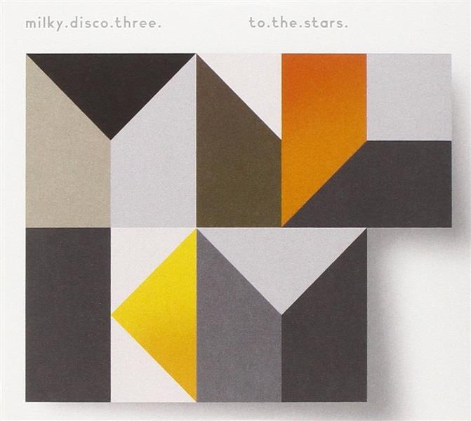 MILKY DISCO 3 - TO THE STARS