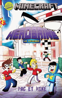Herobrine, la légende - Une aventure non officielle de Minecraft