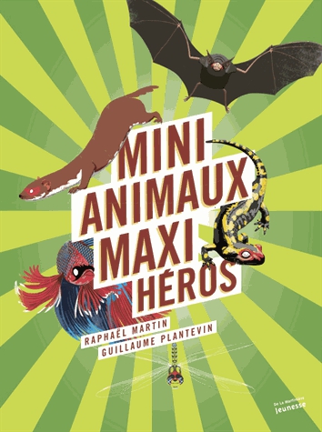 Mini-animaux, maxi-héros