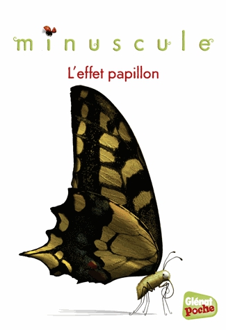 Minuscule Tome 5 - L'effet papillon