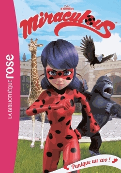 Miraculous Tome 10 - Panique au zoo