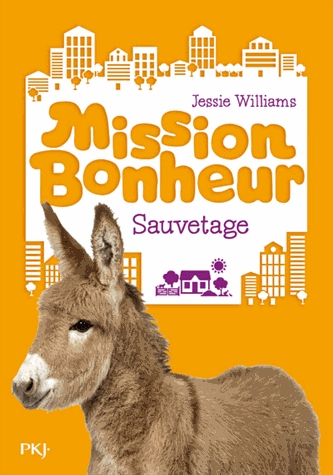 Mission bonheur Tome 6 - Une nouvelle maison