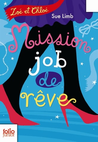 Zoé et Chloé Tome 2 - Mission job de rêves