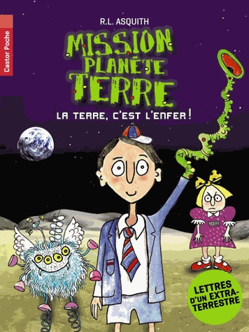 Mission planète Terre - La Terre, c'est l'enfer !