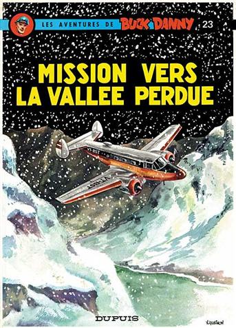 Les aventures de Buck Danny Tome 23 - Mission vers la vallée perdue