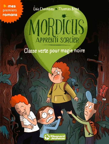 Mordicus apprenti sorcier Tome 5 - Classe verte pour magie noire