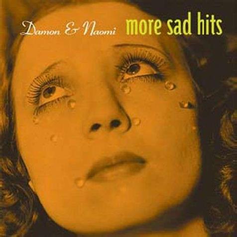 MORE SAD HITS
