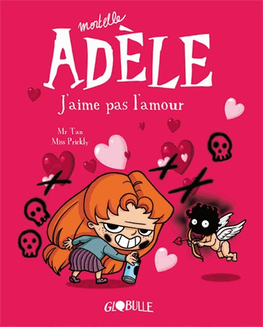 Mortelle Adèle Tome 4 - J'aime pas l'amour !