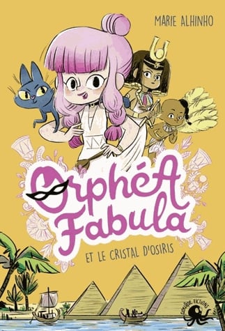 Orphéa Fabula - Orphea Fabula et le cristal d'Osiris
