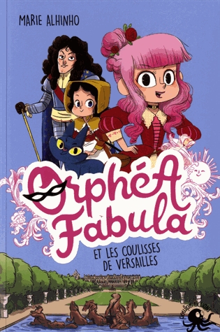 Orphéa Fabula et les coulisses de Versailles
