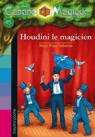 La Cabane Magique Tome 45 - Houdini le magicien