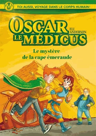 Oscar le Médicus Tome 2 - Le Mystère de la cape émeraude