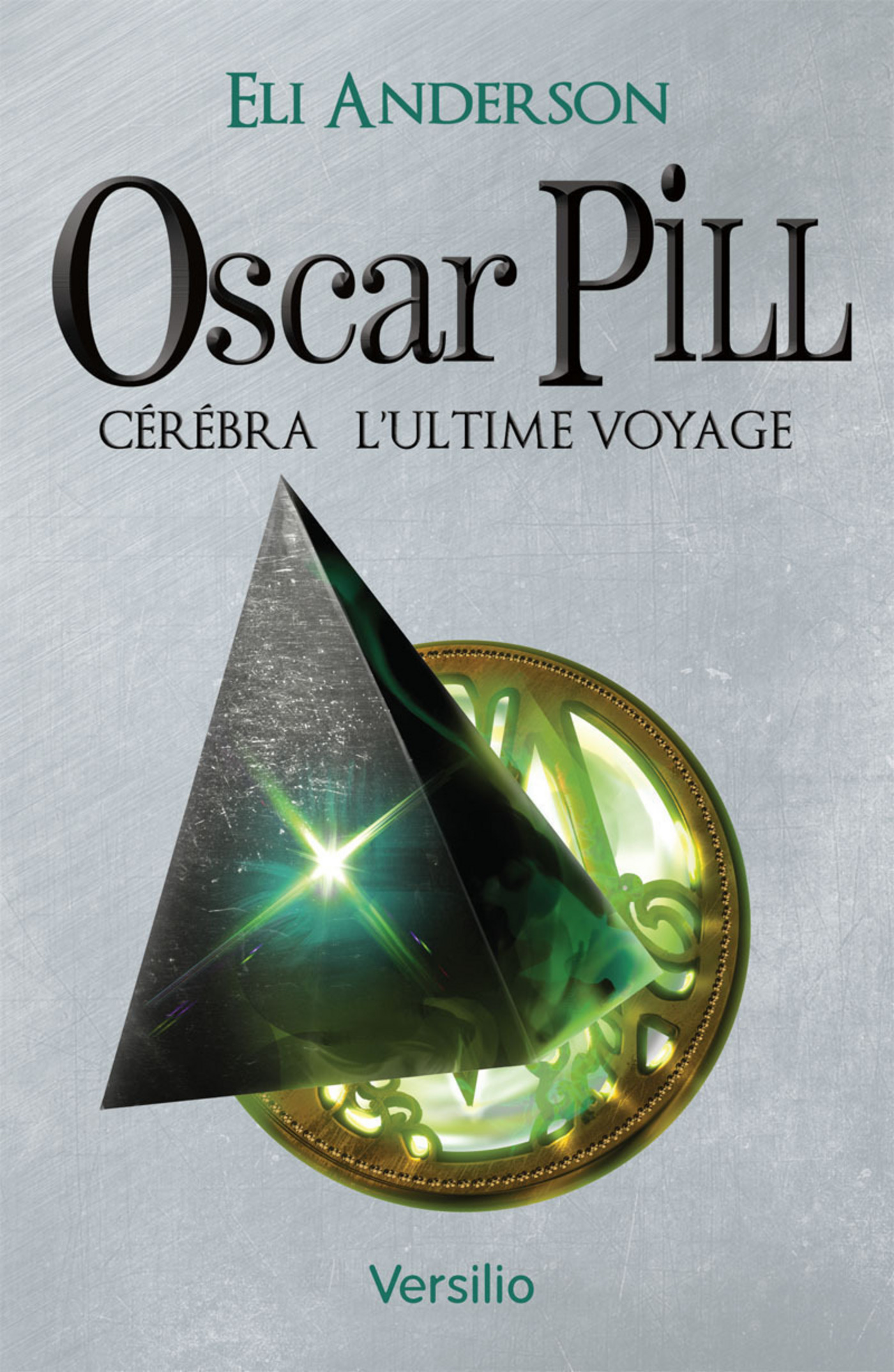 Oscar Pill, Tome 5 : Cerebra - L'ultime voyage