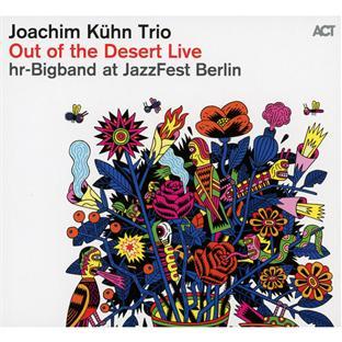 OUT OF THE DESERT AT JAZZ FESTIVAL BERLIN