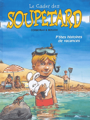 Le cadet des Soupetard - P'tites histoires de vacances