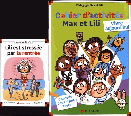 Pack Max et Lili : Cahier d'activités Max et Lili : vivre aujourd'hui ; Lili est stressée par la ren