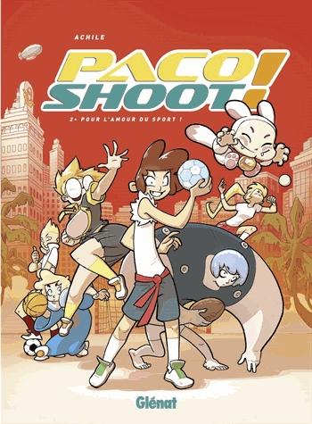 Paco shoot ! Tome 2 - Pour l'amour du sport !
