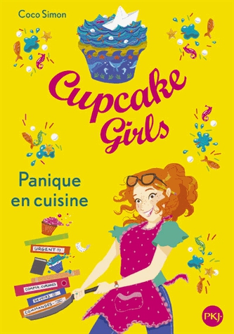 Cupcake Girls Tome 8 - Panique en cuisine