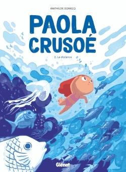 Paola Crusoé Tome 2 - La distance