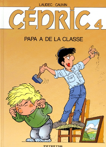 Cédric Tome 4 - Papa a de la classe