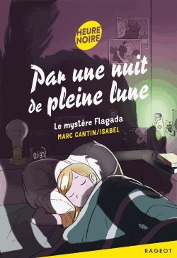 Par une nuit de pleine lune - Le mystère flagada