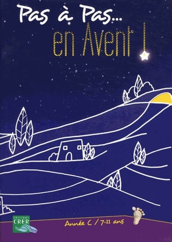 Pas à pas... En avent - année C 7-11 ans