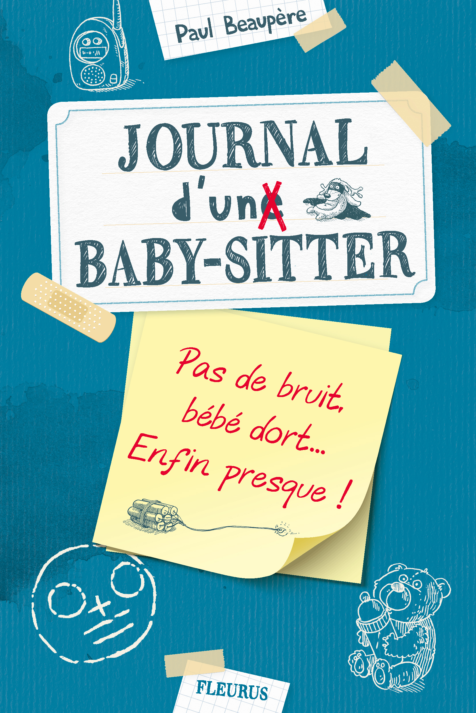 Journal d'un baby-sitter Tome 2 - Pas de bruit, bébé dort... Enfin presque !
