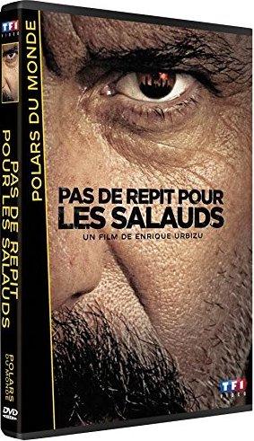 PAS DE REPIT POUR LES SALAUDS