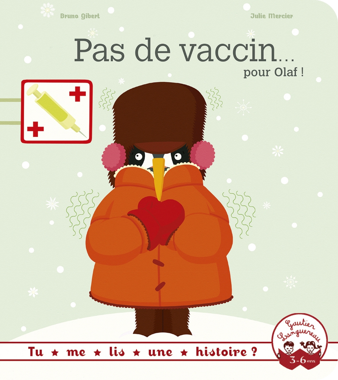 Pas de vaccin pour Olaf