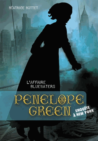 Penelope Green Tome 2 - L'affaire Bluewaters