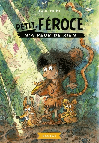 Petit-Féroce n'a peur de rien