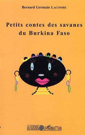 Petits contes des savanes du Burkina Faso