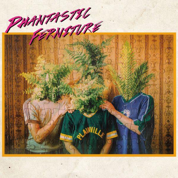 PHANTASTIC FERNITURE