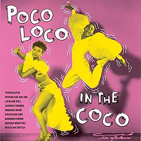 POCO LOCO IN THE COCO
