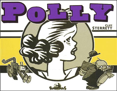 Polly and her Pals. Bandes quotidiennes 1926-1927 et planches du dimanche 1930-1932