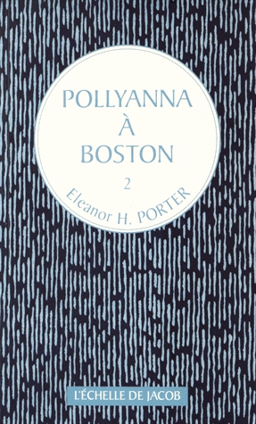 Pollyanna Tome 2 - Pollyanna à Boston