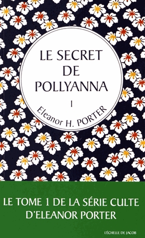 Pollyanna Tome 1 - Le secret de Pollyanna